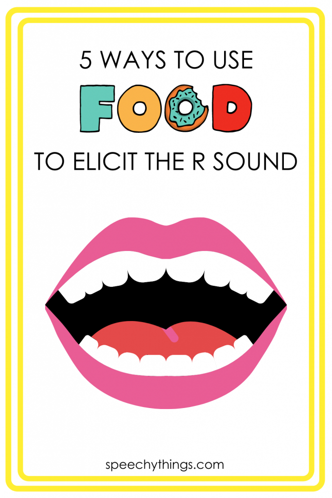 blog post graphic for using food to elicit r sound in speech therapy